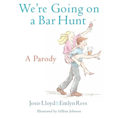 We're Going on a Bar Hunt: A Parody, Hardback Book